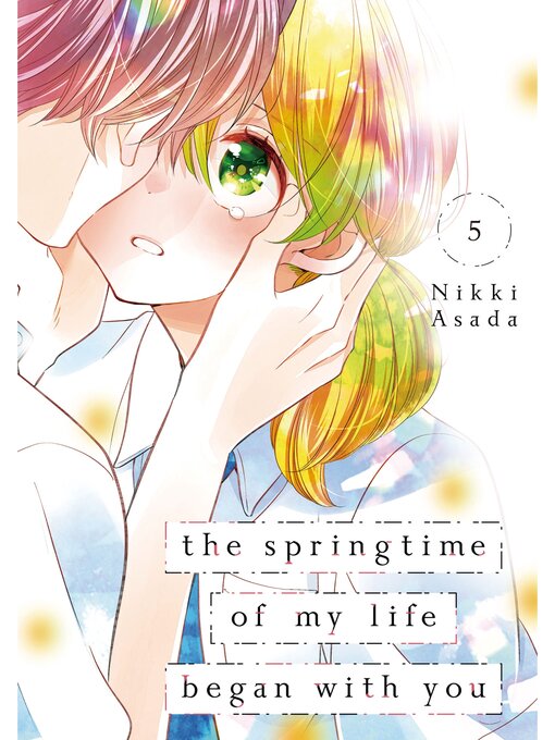 Title details for The Springtime of My Life Began with You, Volume 5 by Nikki Asada - Available